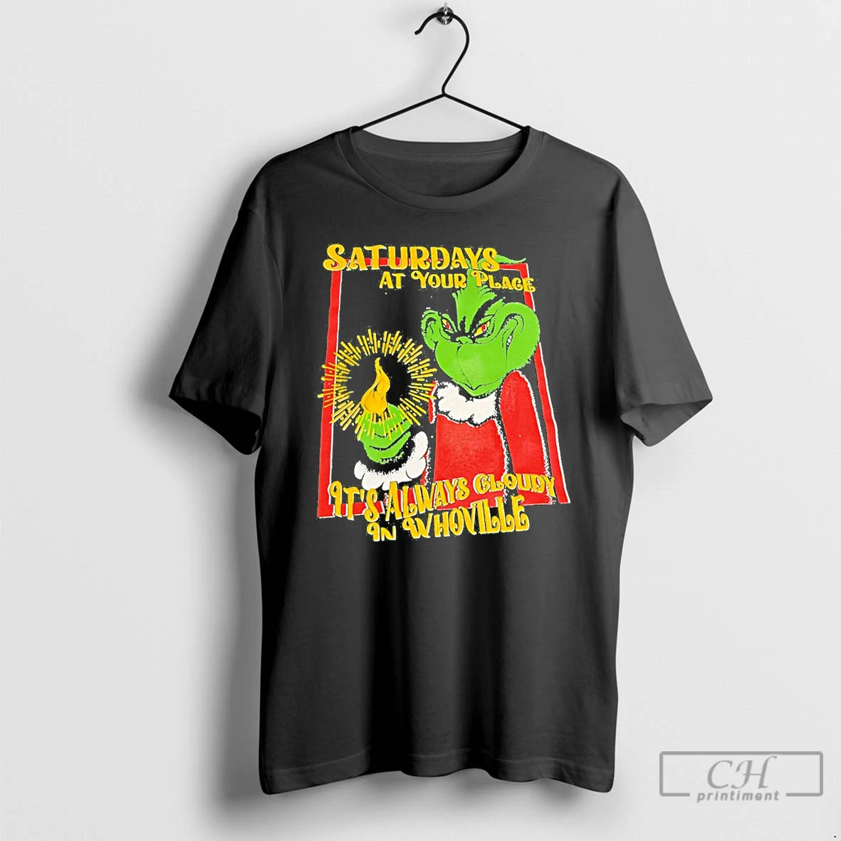 Premium Grinch Saturdays At Your Place Its Always Cloudy In Whoville T Shirts - clothing by TeeHivey.com