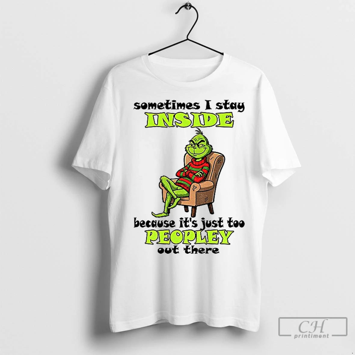 Premium Grinch Sometimes I Stay Inside Because Its Just Too Peopley Out There Christmas - clothing by TeeHivey.com