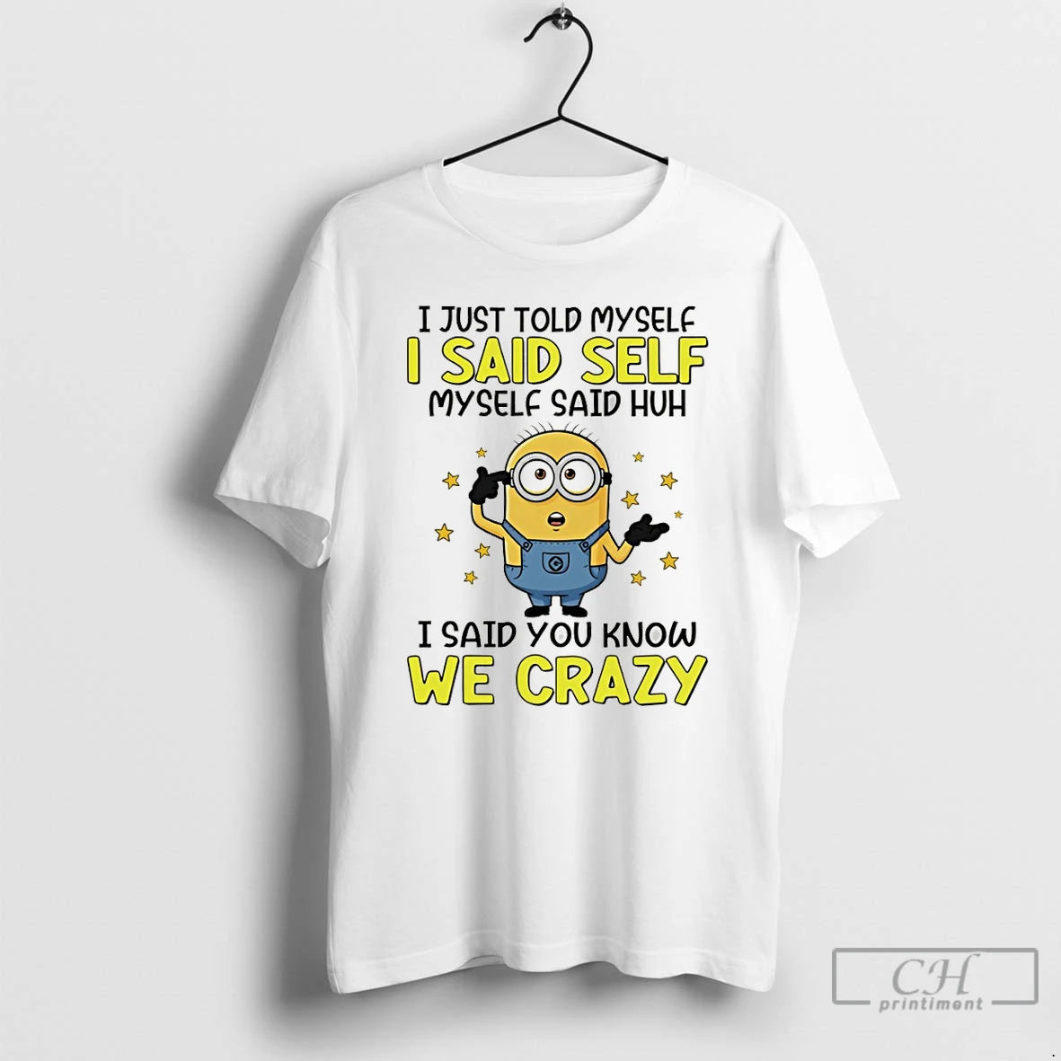 Premium I Just Told Myself I Said Self Myself Said Huh I Said You Know - clothing by TeeHivey.com