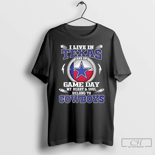 Premium I Live In Texas And On Game Day My Heart Soul Belong To Dallas - clothing by TeeHivey.com