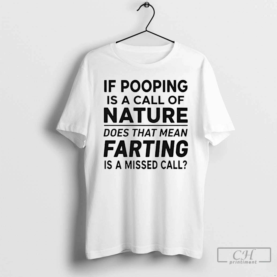 If Pooping Is A Call Of Nature Does That Mean Farting Is A Missed Call - clothing by TeeHivey.com