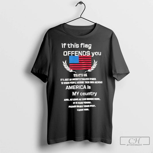 Premium If This Fiag Offends You Thats Ok Its Just An Uncontextualized Symbol America Is