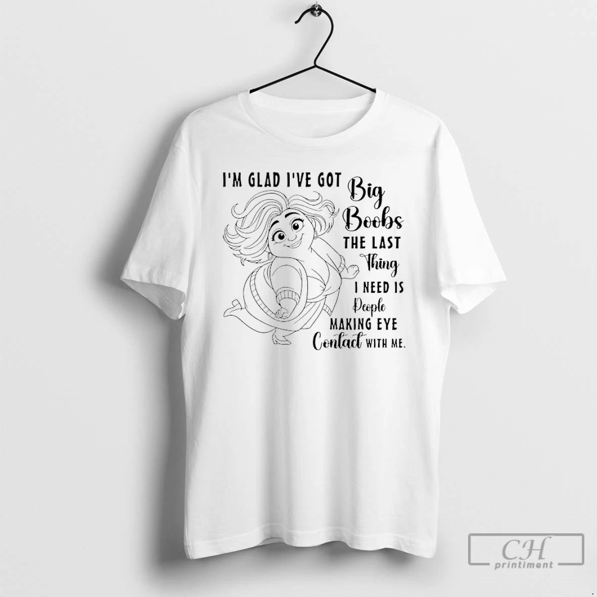 Premium Im Glad Ive Got Big Boobs The Last Thing I Need Is People Making - clothing by TeeHivey.com