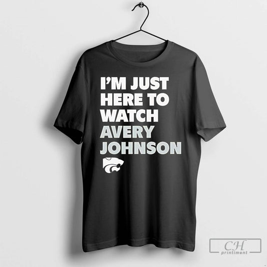 Premium Im Just Here To Watch Avery Johnson Kansas State Wildcats T Shirts - clothing by TeeHivey.com