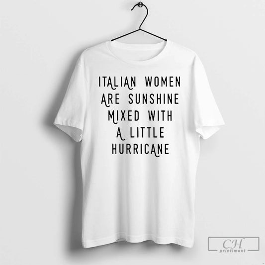Premium Italian Women Are Sunshine Mixed With A Little Hurricane - clothing by TeeHivey.com