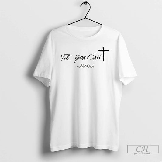 Premium Kid Rock Til You Cant Tpusa Superbowl 2026 - clothing by TeeHivey.com