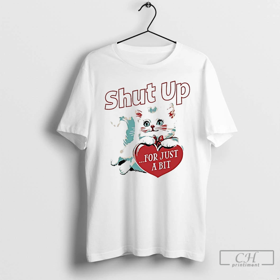 Premium Kitten Shut Up For Just A Bit Heart Valentines Day T Shirts - clothing by TeeHivey.com