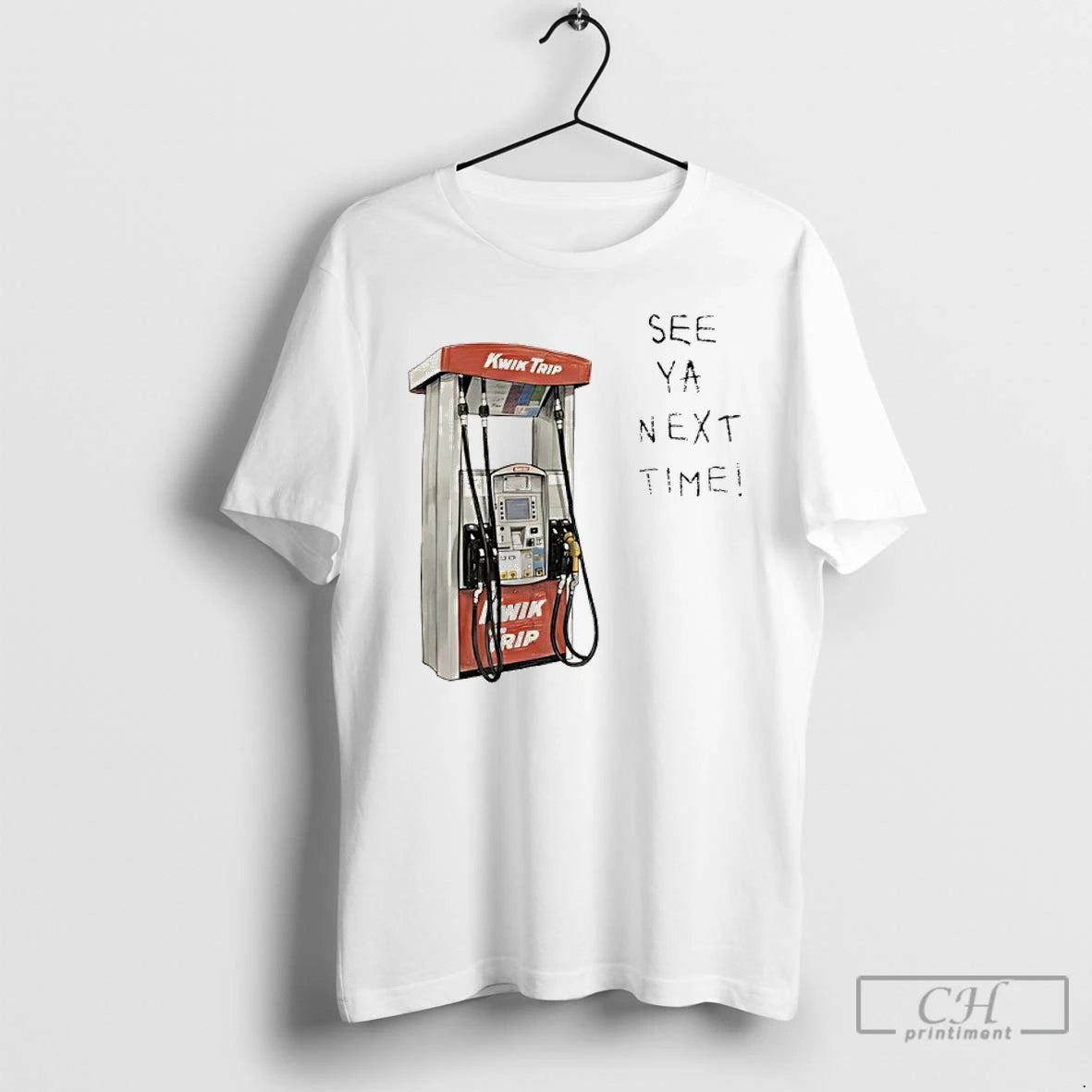 Kwik Trip Pump See Ya Next Time - clothing by TeeHivey.com