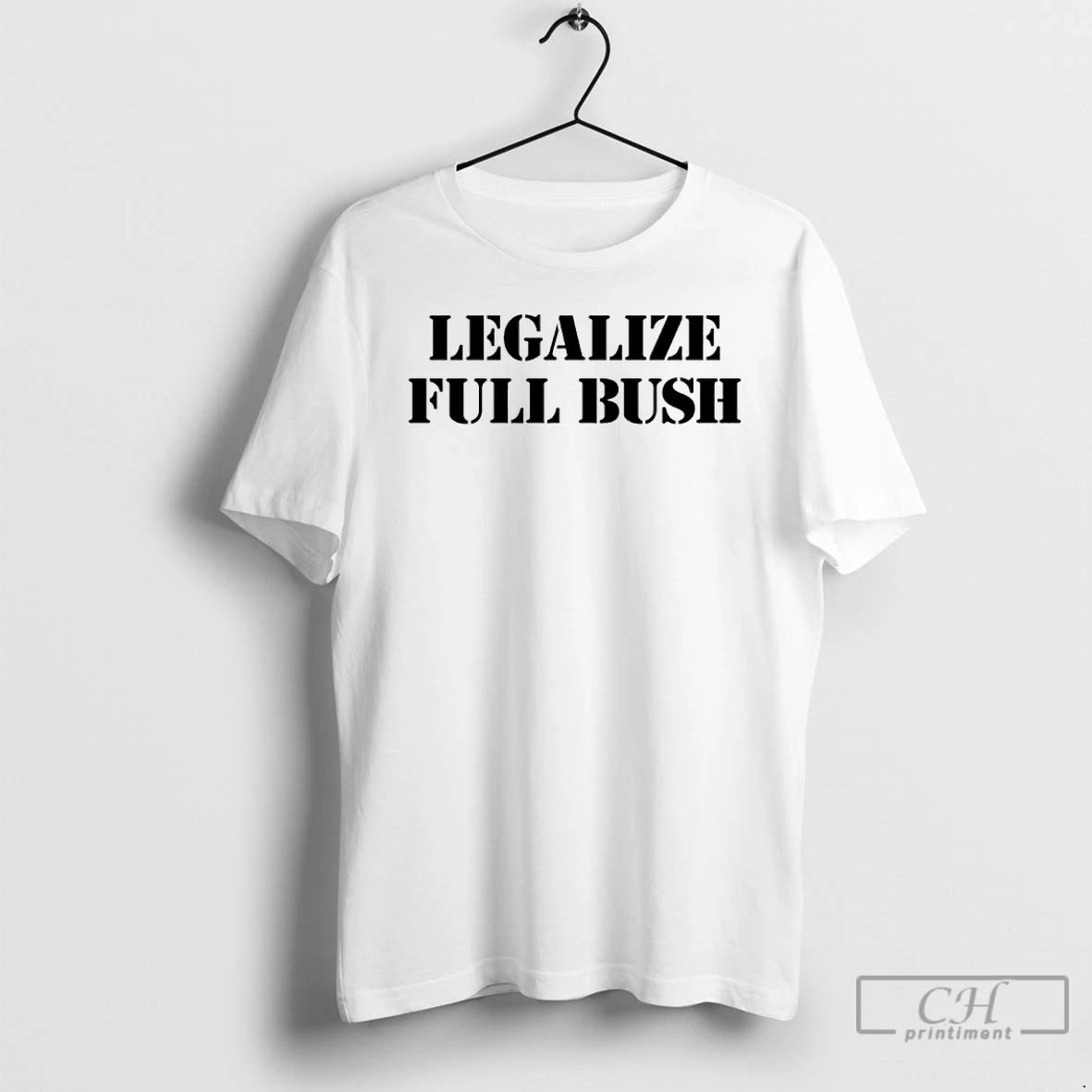 Legalize Full Bush - clothing by TeeHivey.com