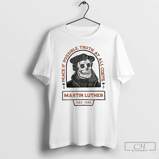 Premium Martin Luther Skull Peace If Possible Truth At All Costs T Shirts - clothing by TeeHivey.com