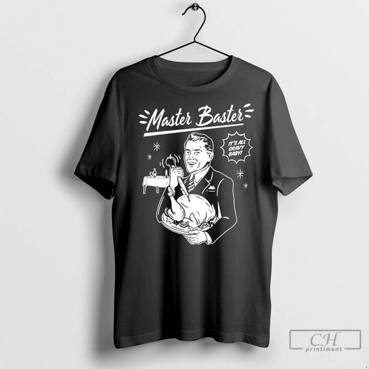Premium Master Baster Its All Gravy Baby Thanksgiving - clothing by TeeHivey.com