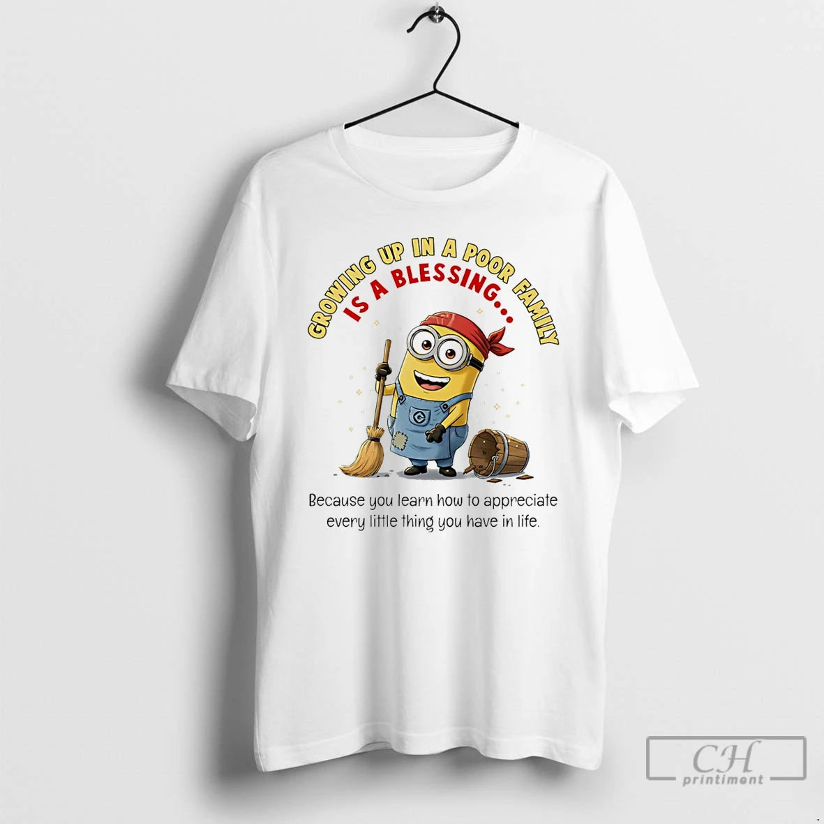 Premium Minion Growing Up In A Poor Family Because You Learn How To Appreciate - clothing by TeeHivey.com