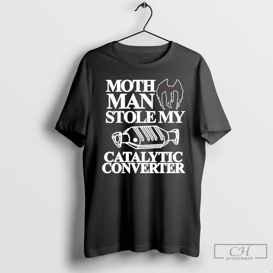 Premium Mothman Man Stolen My Catalytic Converter T Shirts - clothing by TeeHivey.com