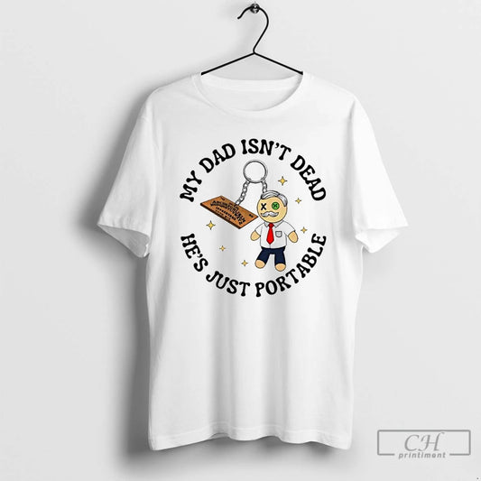 Premium My Dad Isnt Dead Hes Just Portable Ouija Ornaments T Shirts - clothing by TeeHivey.com