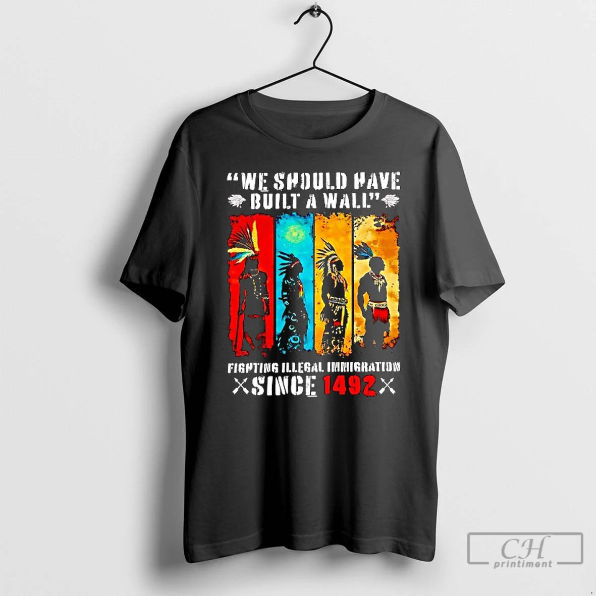 Premium Native American We Should Have Built A Wall Fight Illegal Immigration Since 1492 - clothing by TeeHivey.com