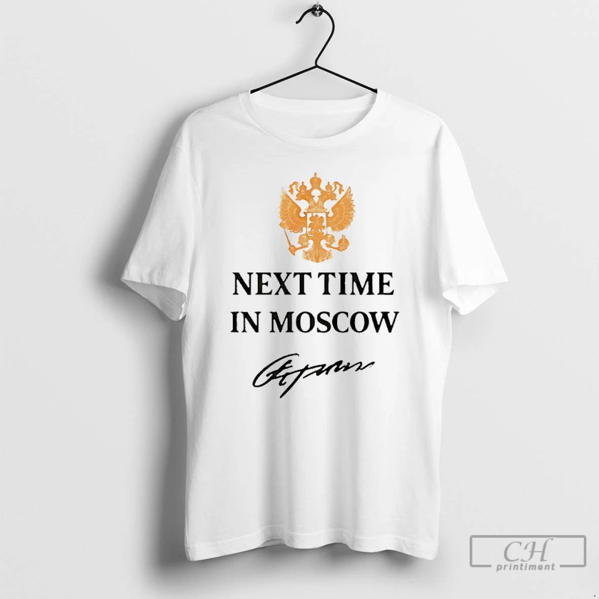 Premium Next Time In Moscow 2026 Signature - clothing by TeeHivey.com