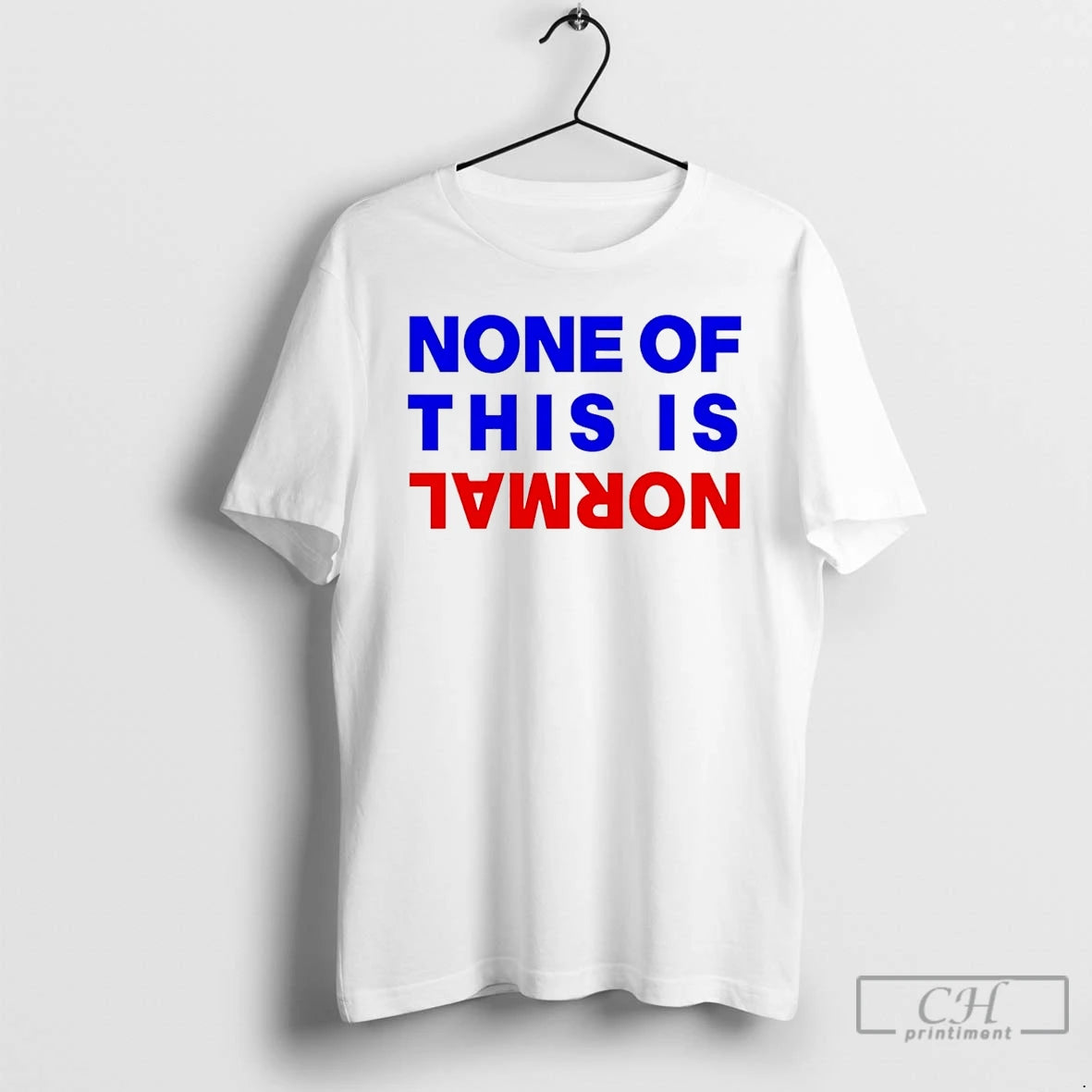 Premium None Of This Is Normal T Shirts - clothing by TeeHivey.com