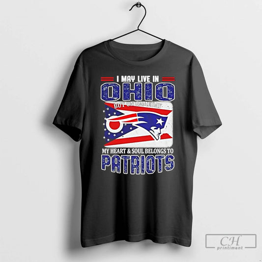 Premium On Gameday My Heart And Soul Belongs To Patriots I May Live In Ohio - clothing by TeeHivey.com