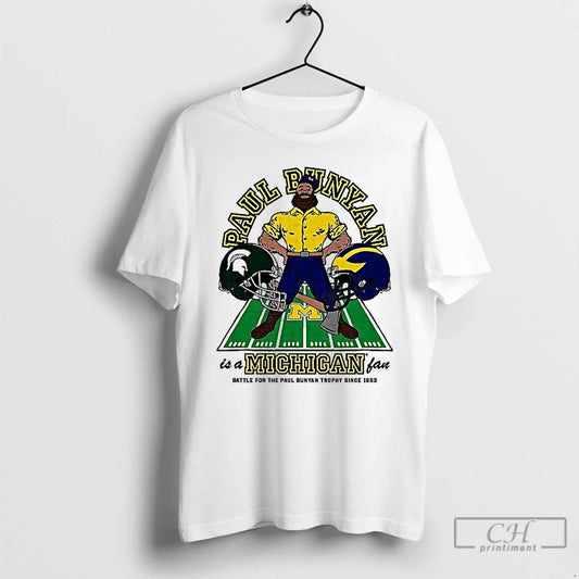 Premium Paul Bunyan Is A Michigan Fan Battle For The Paul Trophy Since 1953 - clothing by TeeHivey.com
