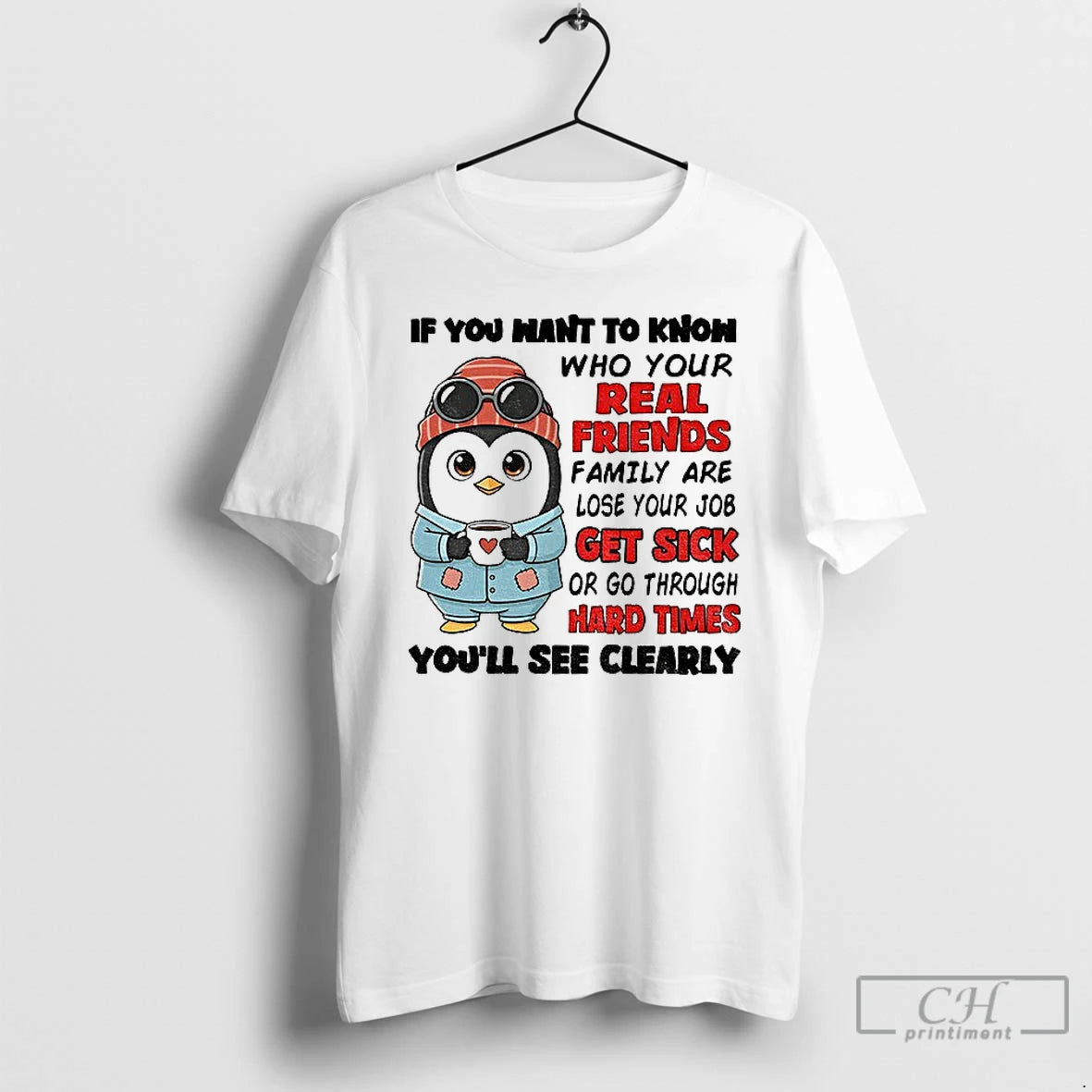 Premium Penguin If You Want To Know Who Your Real Friends And Family Are Lose - clothing by TeeHivey.com