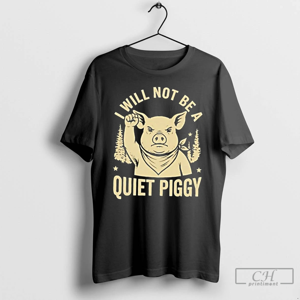 Premium Pig I Will Not Be A Quiet Piggy Vintage - clothing by TeeHivey.com