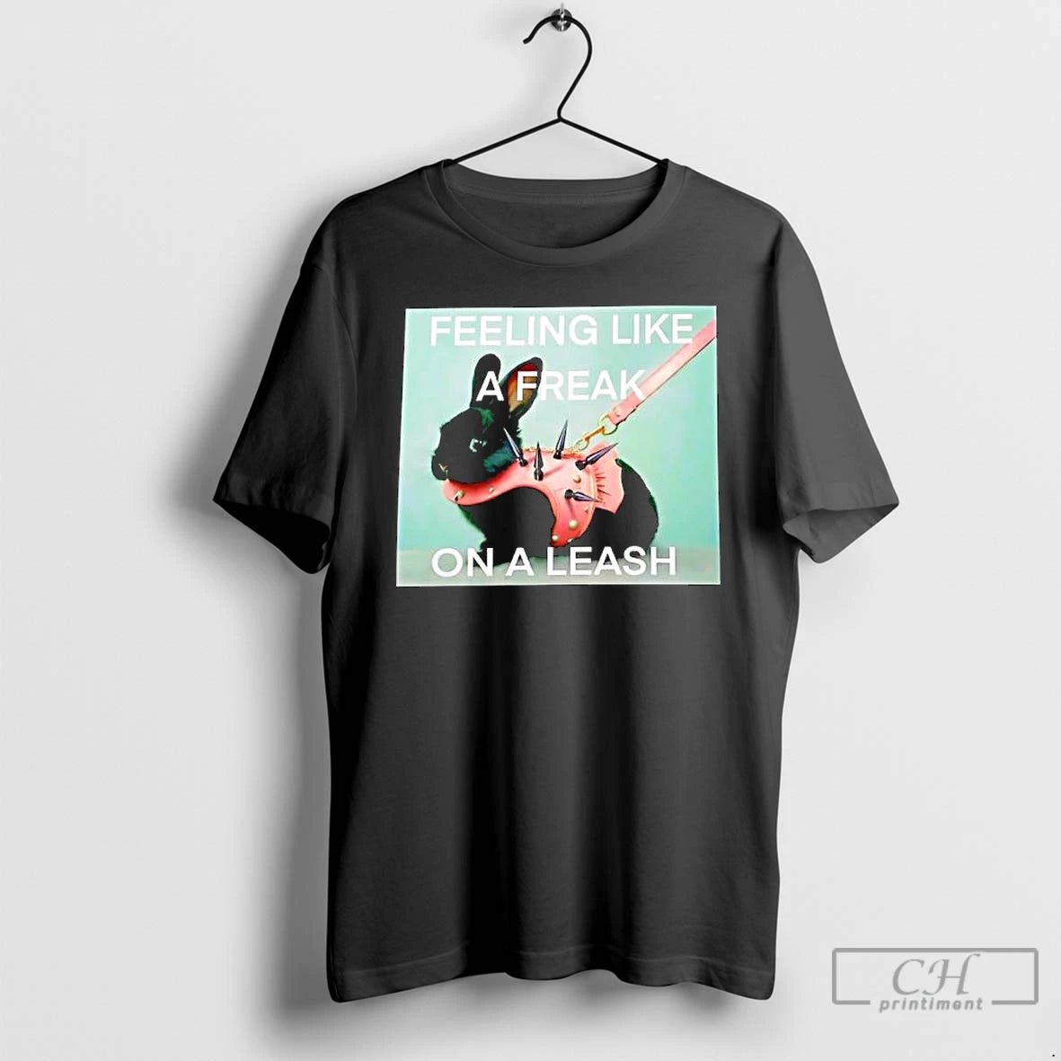 Premium Rabbit Feeling Like A Freak On A Leash T Shirts - clothing by TeeHivey.com