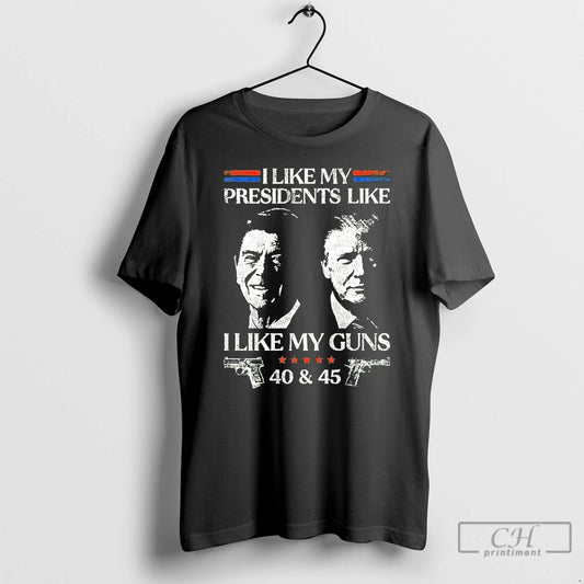 Premium Ronald Reagan And Trump I Like My Presidents Like I Like My Guns 40 - clothing by TeeHivey.com