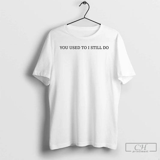 Russell Westbrook You Used To I Still Do - clothing by TeeHivey.com