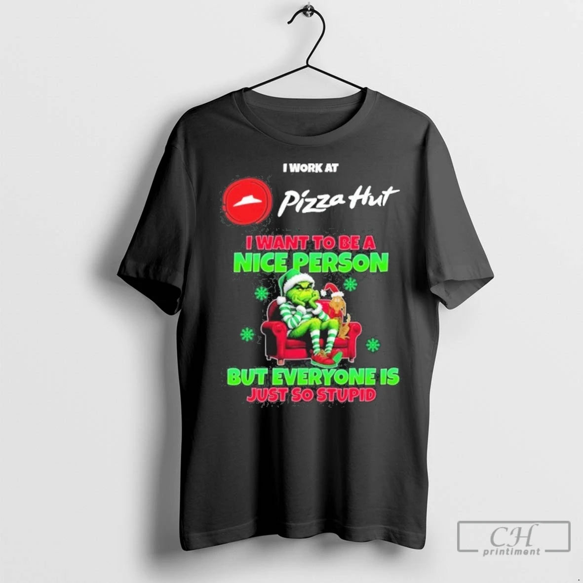 Premium Santa Grinch I Work At Pizza Hut Logo I Want To Be A Nice