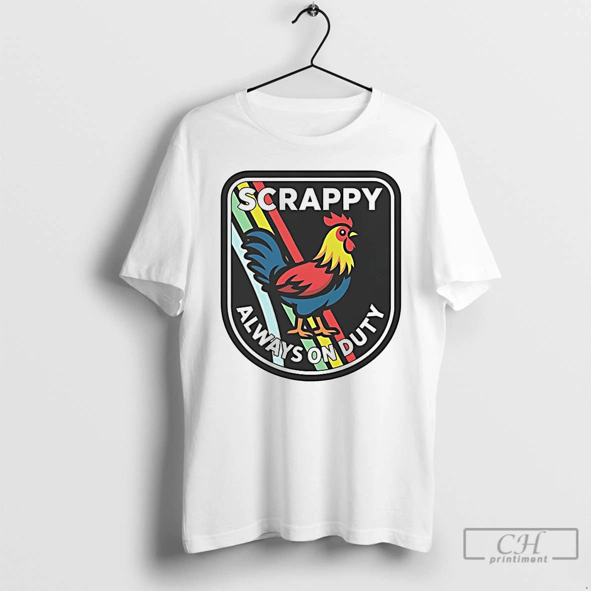 Premium Scrappy Rooster Always On Duty - clothing by TeeHivey.com
