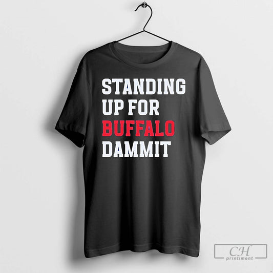 Premium Sean Mcdermott Standing Up For Buffalo Dammit - clothing by TeeHivey.com