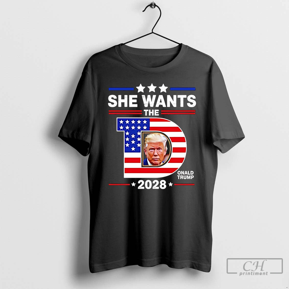 Premium She Wants The D Trump 2028 T Shirts - clothing by TeeHivey.com