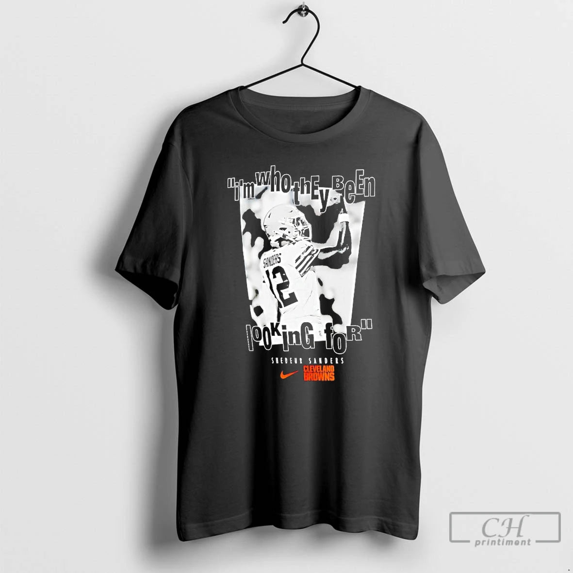 Premium Shedeur Sanders Cleveland Browns Im Who They Been Looking For - clothing by TeeHivey.com