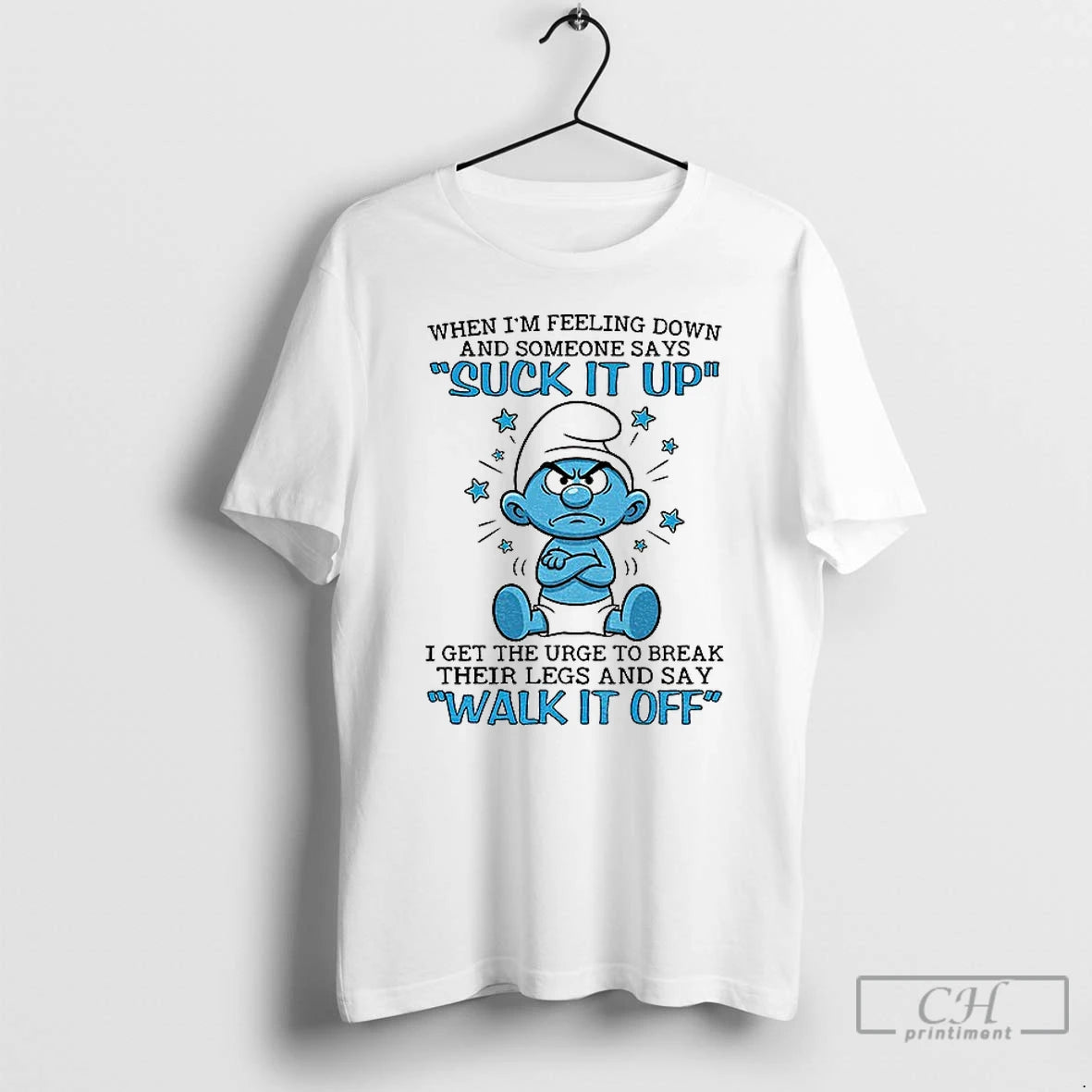 Premium Smurf When Im Feeling Down And Someone Says Suck It Up I Get The - clothing by TeeHivey.com