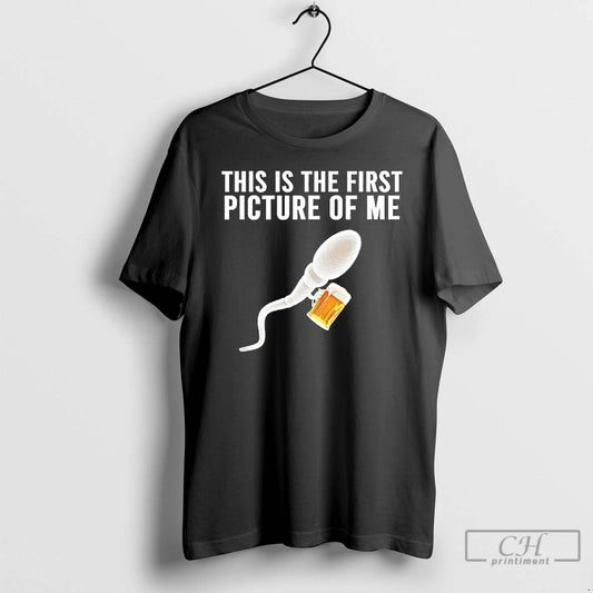 Premium Sperm Cell Holding A Beer This Is The First Picture Of Me T Shirts - clothing by TeeHivey.com