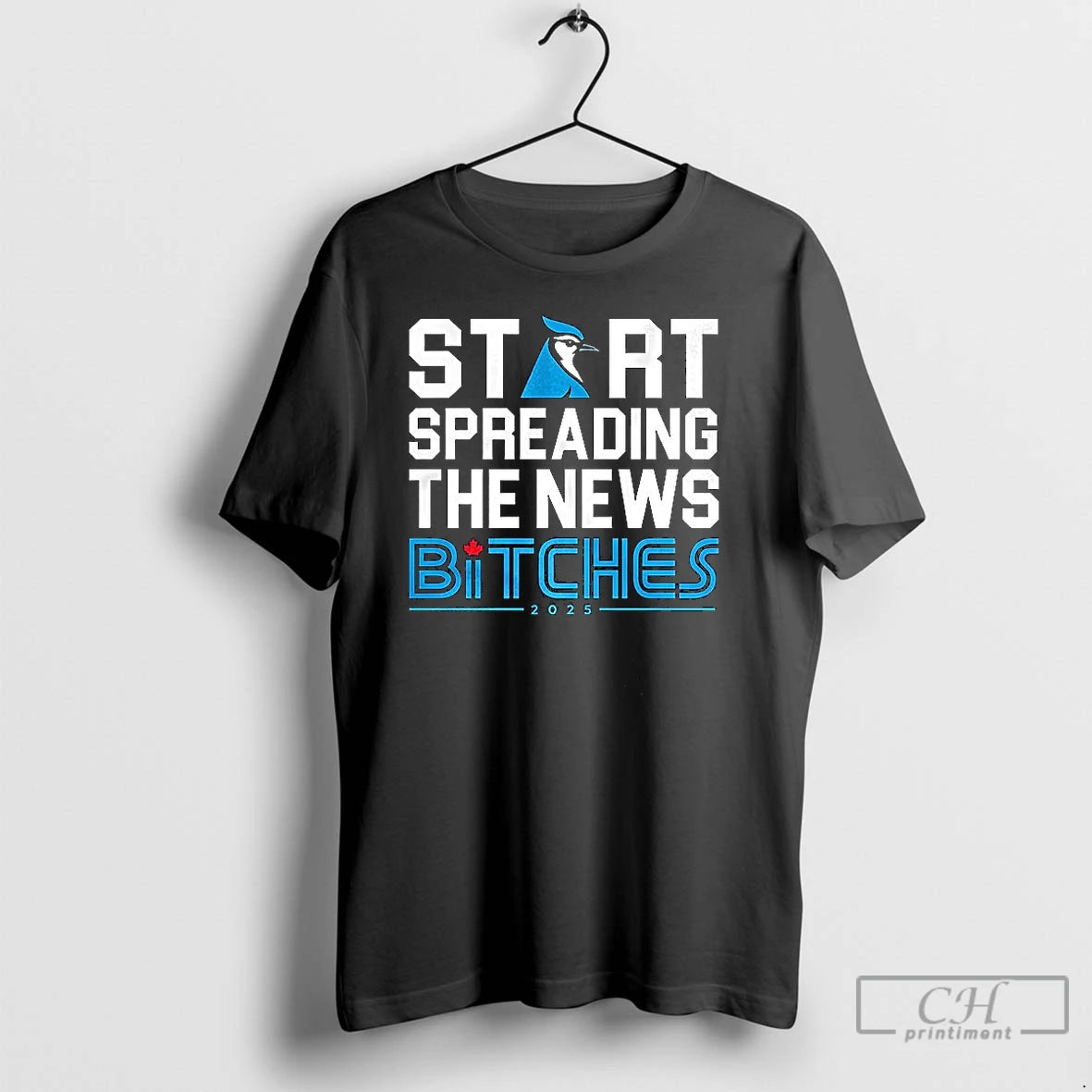 Premium Start Spreading The News Bitches Toronto Blue Jays T Shirts - clothing by TeeHivey.com