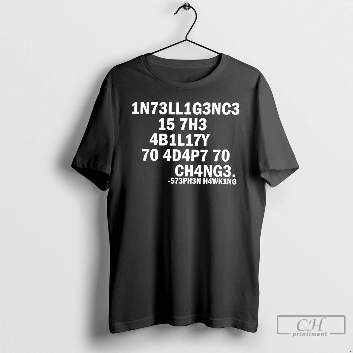 Stephen Hawking Intelligence Is The Ability To Adapt To Change - clothing by TeeHivey.com