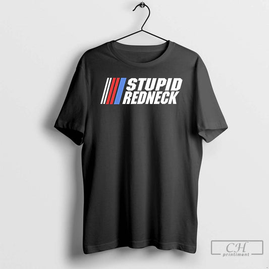 Premium Stupid Redneck Nascar Parody Logo - clothing by TeeHivey.com