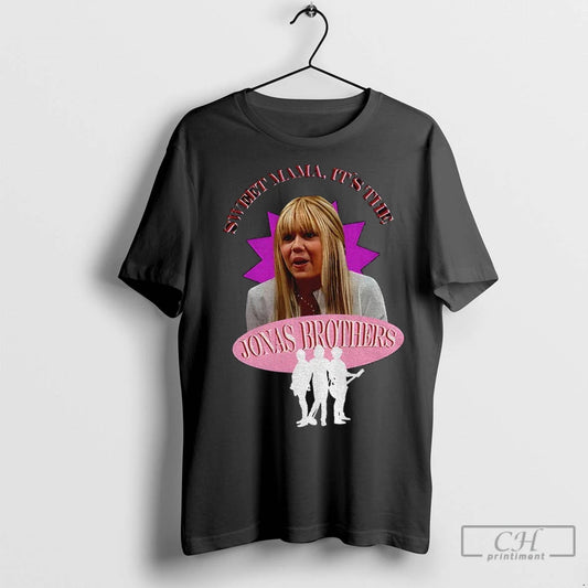 Premium Sweet Mama Its The Jonas Brothers Hannah Montana