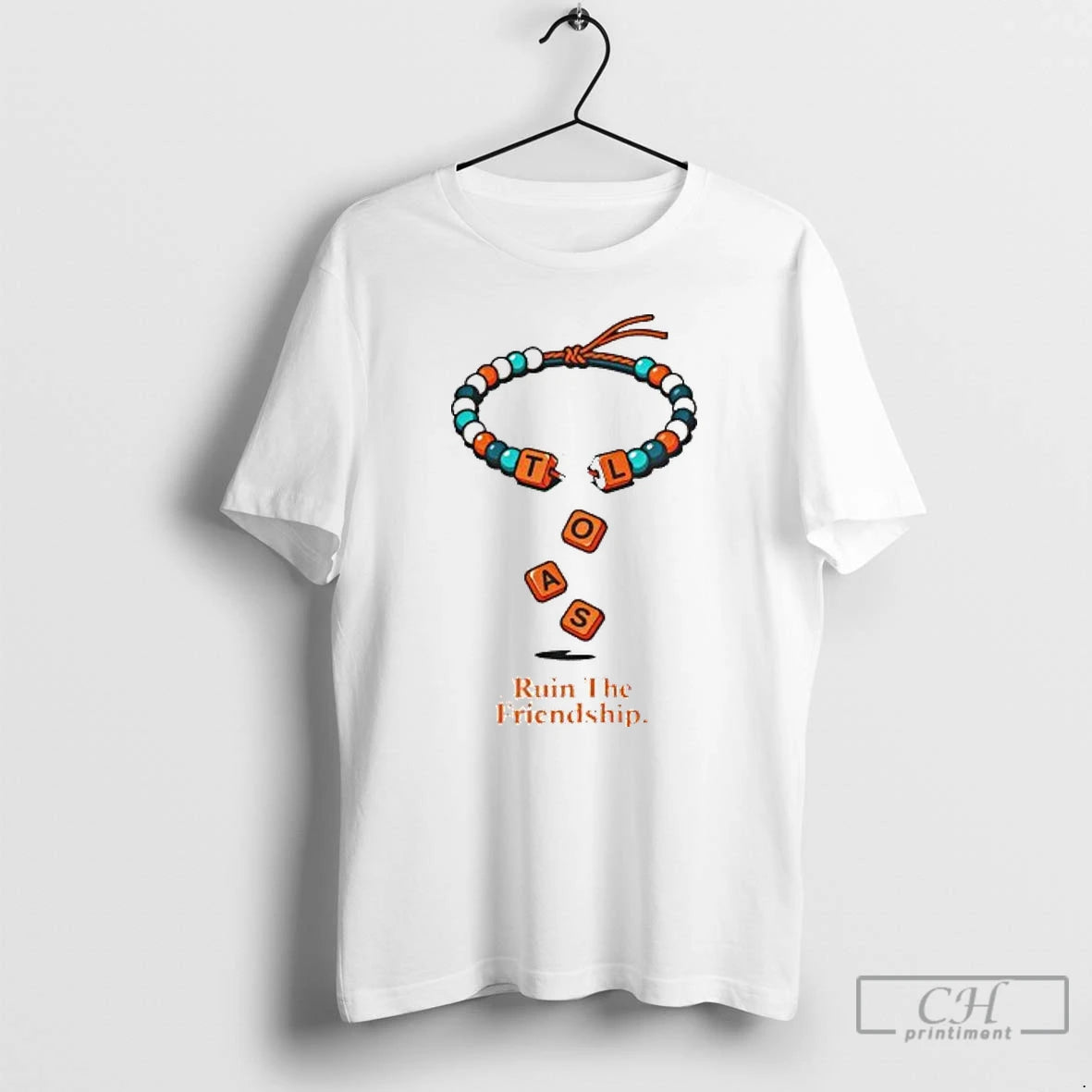 Premium Tloas Ruin The Friendship T Shirts - clothing by TeeHivey.com