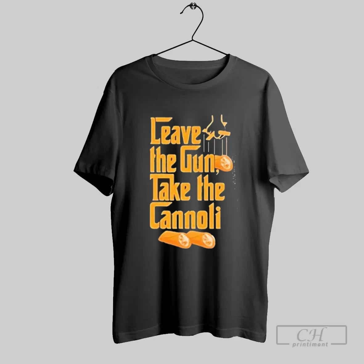 Premium The Godfather Leave The Gun Take The Cannoli - clothing by TeeHivey.com