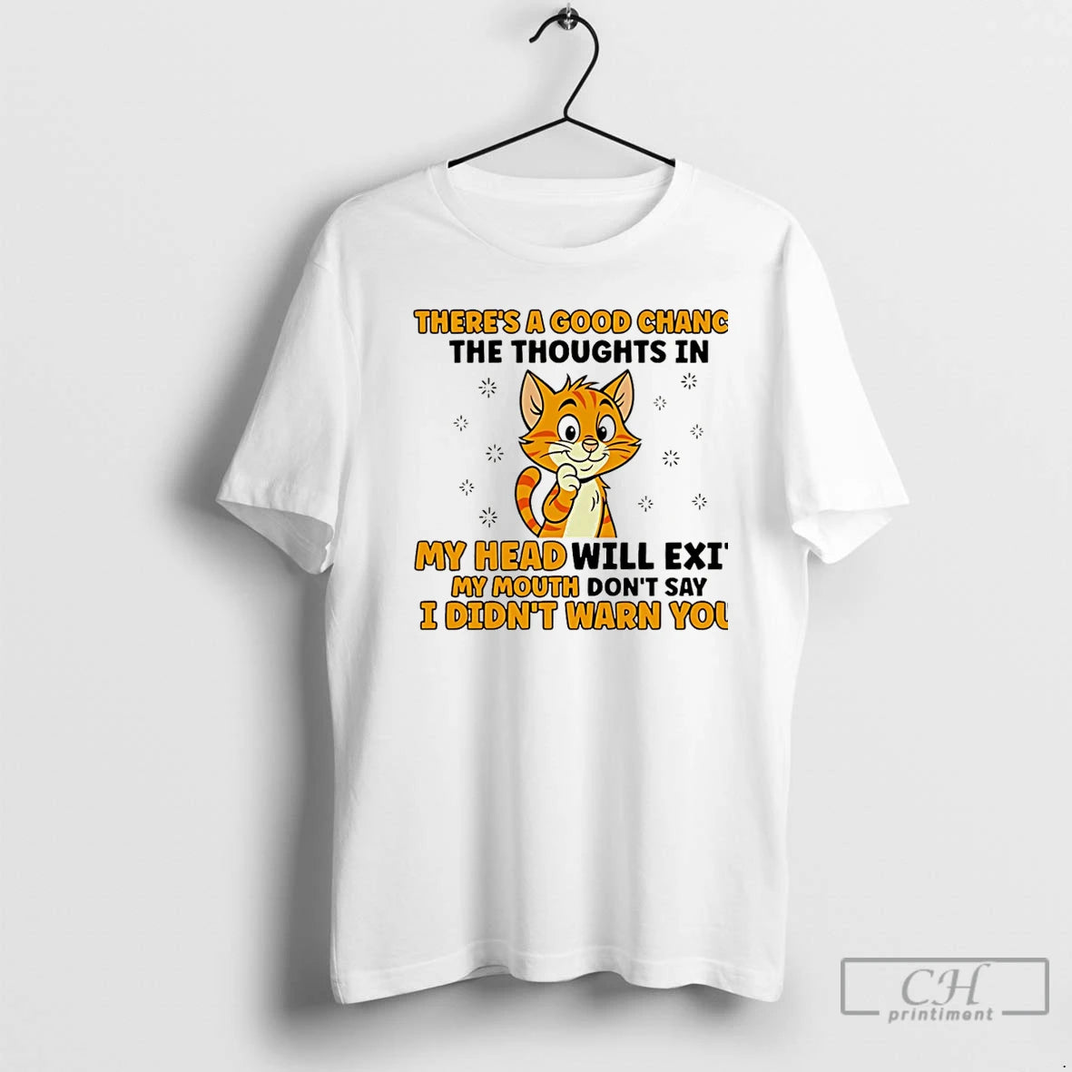 Premium Theres A Good Chance The Thoughts In My Head Will Exit My Mouth Dont - clothing by TeeHivey.com