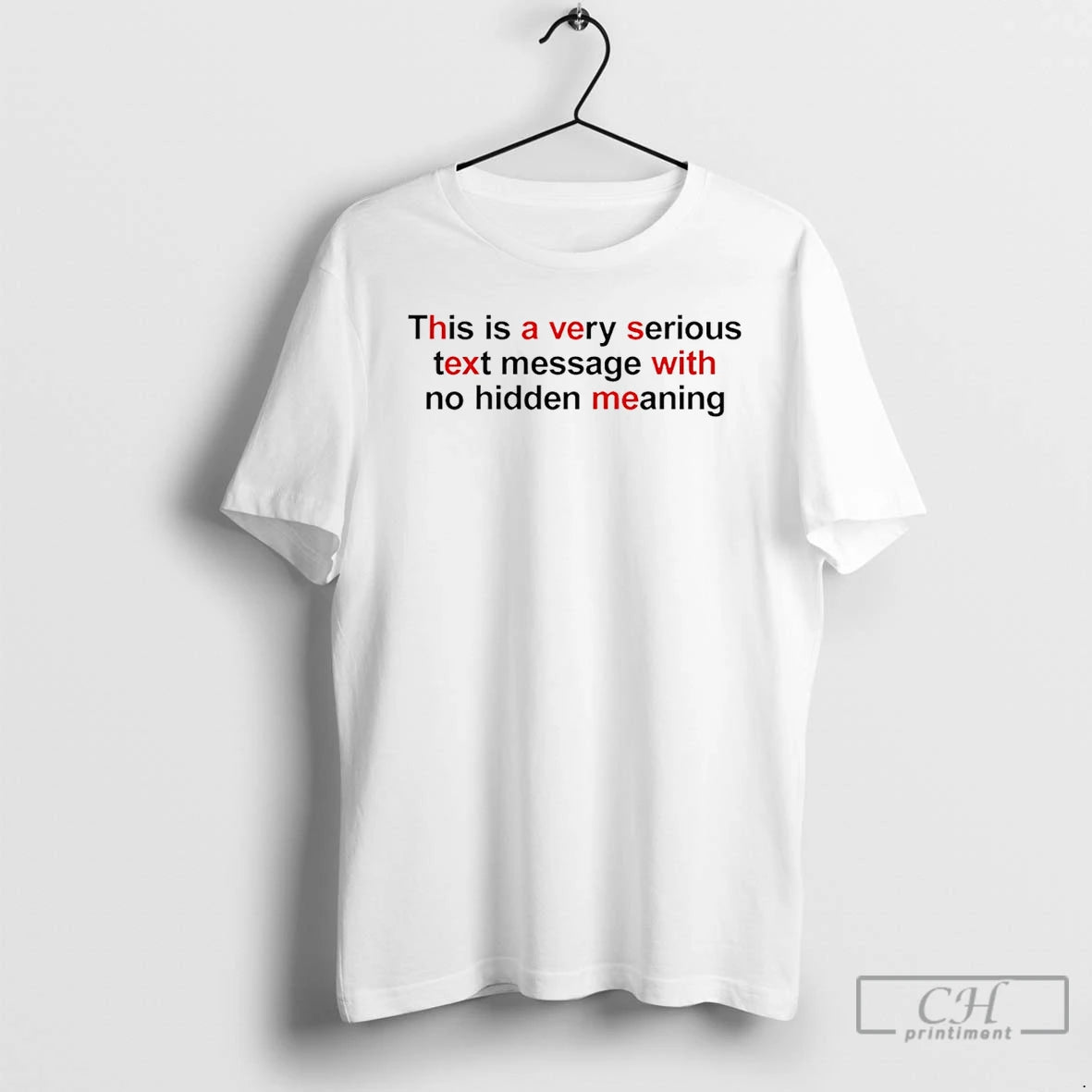 Premium This Is A Very Serious Text Message With No Hidden Meaning T Shirts Sweater - clothing by TeeHivey.com
