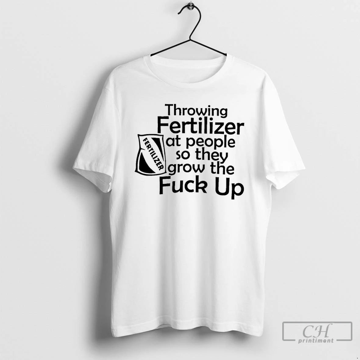 Throwing Fertilizer At People So They Grow The Fuck Up - clothing by TeeHivey.com