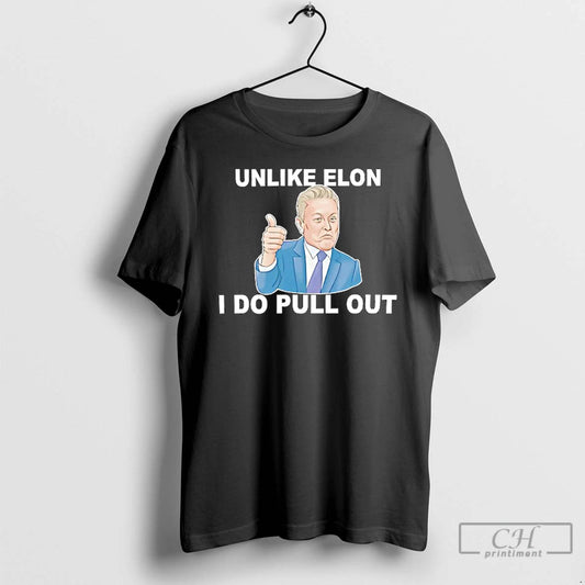 Premium Unlike Elon Musk I Do Pull Out T Shirts - clothing by TeeHivey.com