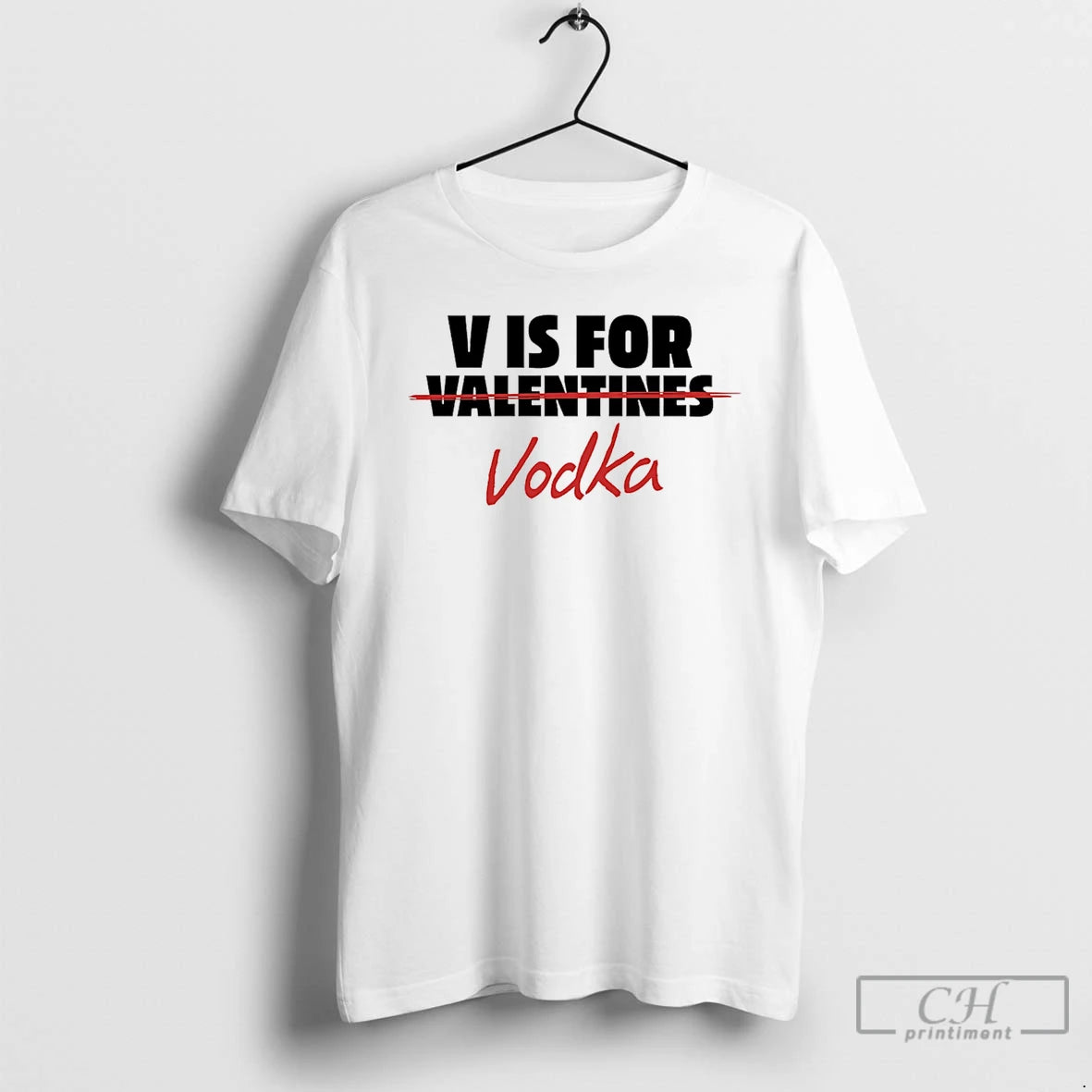 Premium V Is For Vodka Not Valentines - clothing by TeeHivey.com