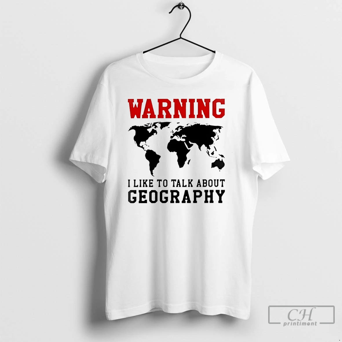 Premium Warning I Like To Talk About Geography World Map Meme - clothing by TeeHivey.com