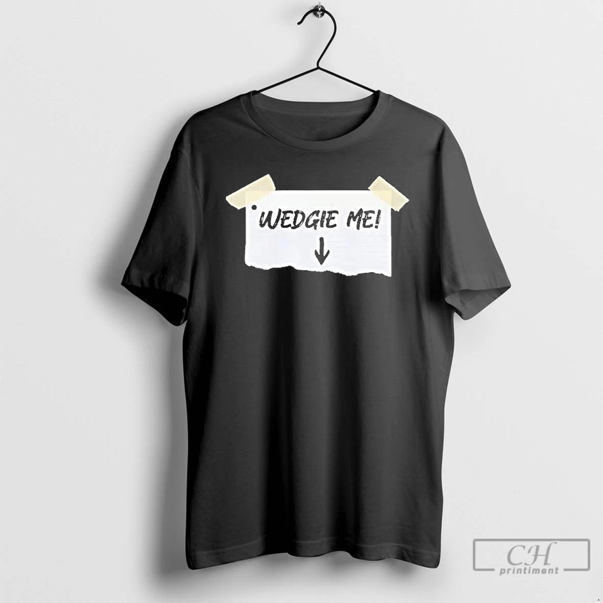 Premium Wedgie Me - clothing by TeeHivey.com