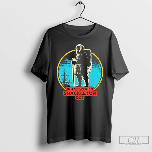What Would Shackleton Do Vintage - clothing by TeeHivey.com