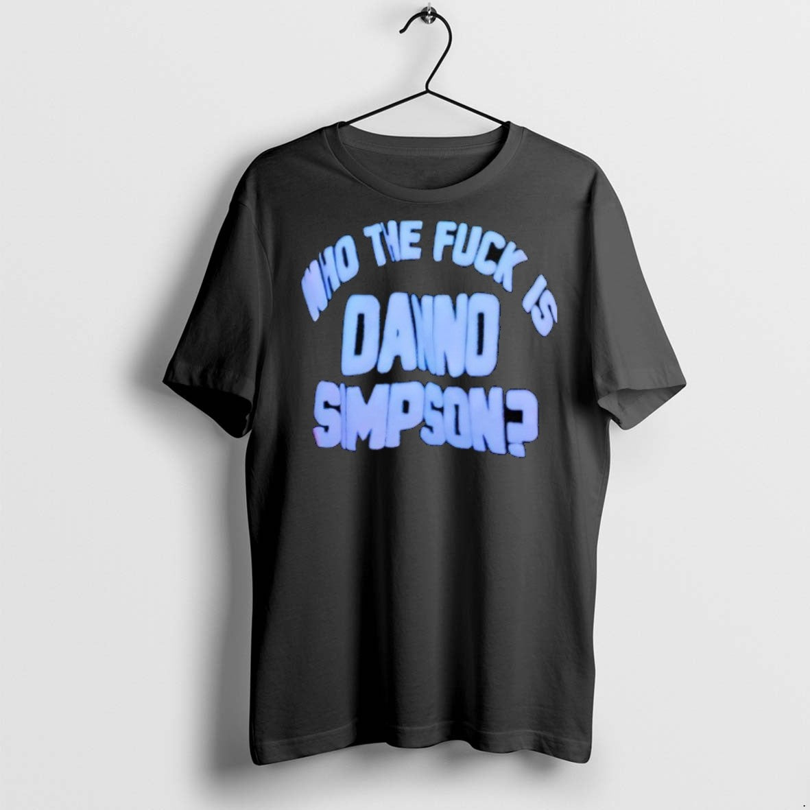 Premium Who The Fck Is Danno Simpson T Shirts - clothing by TeeHivey.com